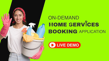 Building an On-Demand Home Services App Development : A Live Demo of How It Works