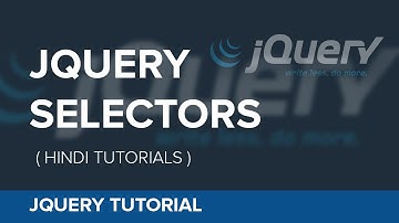 Basic Selectors in JQuery - Tutorial for Beginners in Hindi / Urdu
