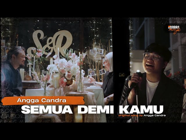 Semua Demi Kamu- Angga candra | Romantic Version class=