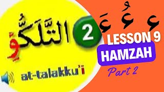 Level 1 - Lesson 09 -  Hamza writing rules - Part 2 - الهمزة