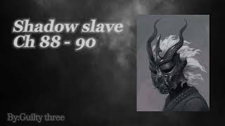 Shadow Slave : Web Novel Audiobook(Chapters 88- 90) from shadow read