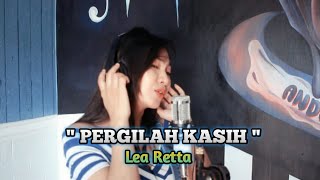 PERGILAH KASIH - Chrisye // Cover Orgen Tunggal By Lea Retta