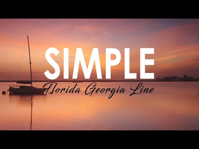 Florida Georgia Line - Simple I LYRIC VIDEO class=