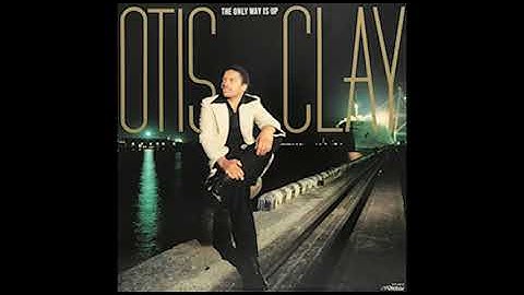 Otis Clay / The Only Way Is Up (1982)