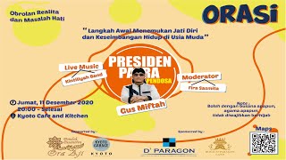 ORASI 'Obrolan Realita dan Masalah Hati' bersama GUS MIFTAH