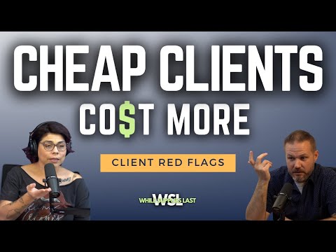 Avoiding “Cheap” Clients (And How to Spot Them Early)