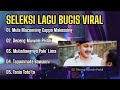 LAGU BUGIS MULA MACENNING CAPPA MAKESSING VIRAL - SELEKSI LAGU BUGIS PILIHAN