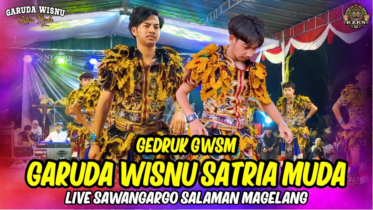 GEDRUK GWSM GARUDA WISNU SATRIA MUDA TERBARU LIVE SAWANGARGO SALAMAN MAGELANG