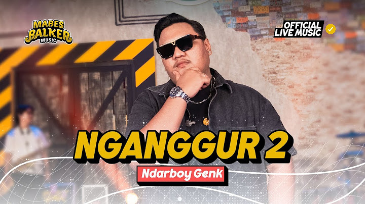 NDARBOY GENK - NGANGGUR 2 (Official Live Music Video)