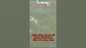 Thủy Điện Trị An Mở 3 Cửa Xả Lũ Liên Tiếp Qua Đập Tràn//a-z tin tức # #tintuc #tintuchomnay  #aznews