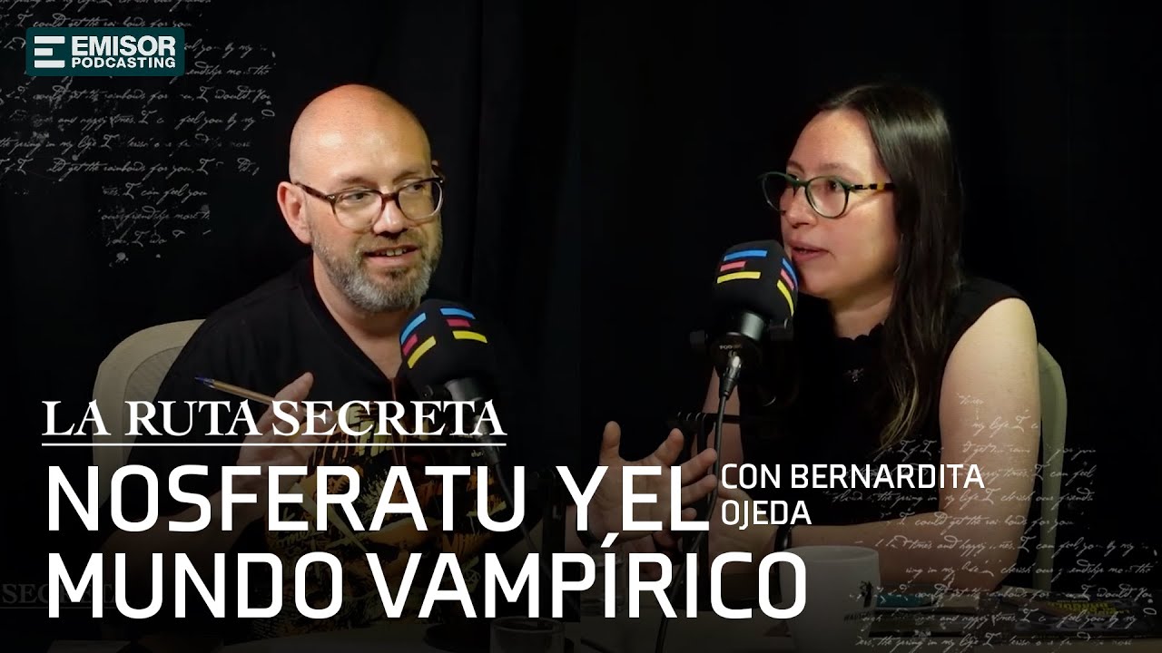 Nosferatu y el mundo vampírico, con Bernardita Ojeda | La Ruta Secreta con Francisco Ortega