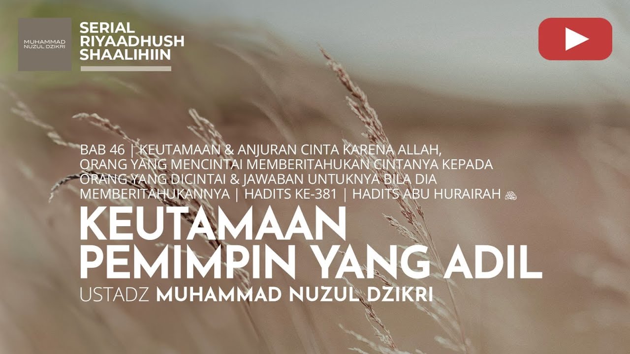 ⁣1537. KEUTAMAAN PEMIMPIN YANG ADIL | Riyaadhush Shaalihiin | Ustadz Muhammad Nuzul Dzikri
