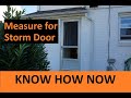 How to Measure For a Storm Door