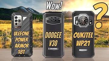 Doogee V30 (VS) Ulefone Power Armor 18T (VS) OUKITEL WP21 - Best rugged smartphones 2022 | Pro