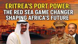 How Eritrea’s Port Became a Red Sea Game Changer for African Trade?