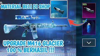 UPGRADE M416 GLACIER DENGAN MATERIAL BELI DI SHOP !!! PUBG MOBILE