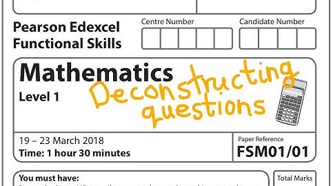 Deconstructing questions Functional Skills maths - Using questions from L1 March 2018 Edexcel