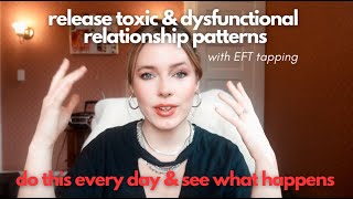 EFT tapping to release toxic relationship patterns & create positive changes in dating
