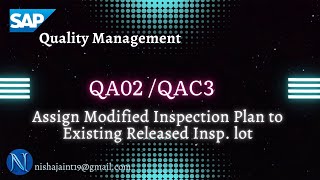 Assign Modified Inspection Plan to Released Inspection Lot | QAC3 | SAP S/4HANA Quality Management