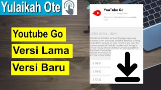 Youtube Go Hilang di Playstore ? Begini Cara Download Youtube Go Versi Lama dan Versi Terbaru