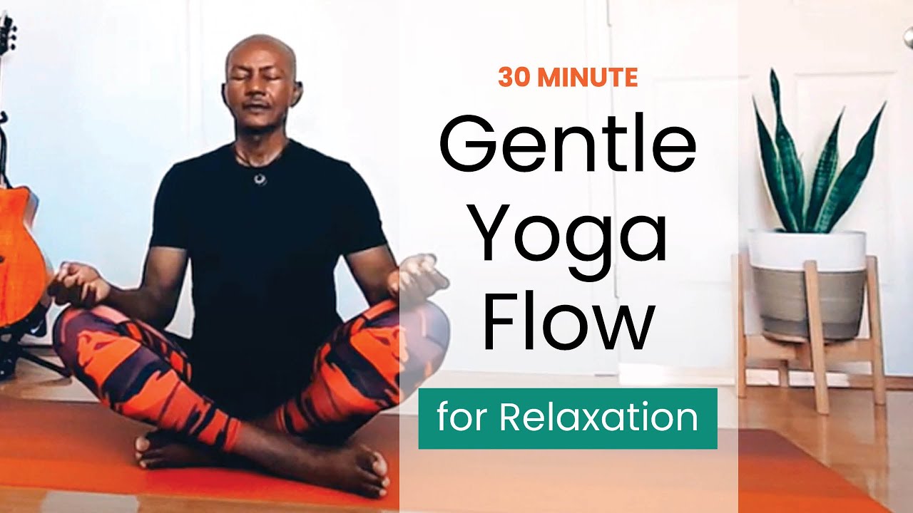 30 Minute Gentle Yoga flow for Relaxation - YouTube