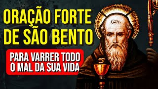 'A CRUZ SAGRADA SEJA MINHA LUZ' ✝ ORAÇÃO FORTE DE SÃO BENTO PARA VARRER TODO O MAL DA SUA VIDA