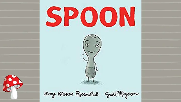 Spoon by Amy Rosenthal (Read Aloud books for kids)...