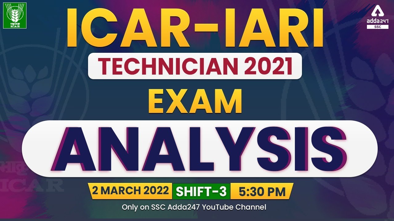 ICAR Analysis | ICAR Technician Exam Analysis | 2 March 2022, Shift 3 | ICAR Technician Answer Key