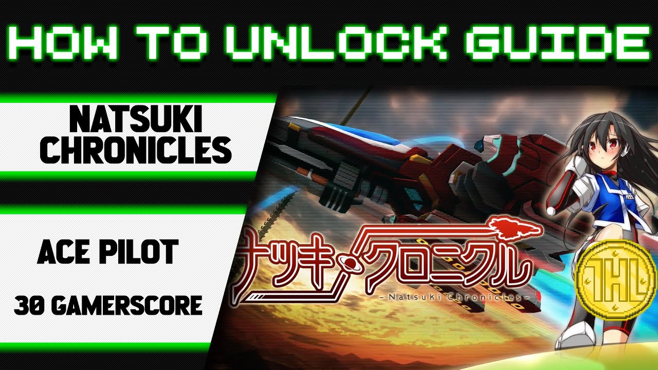 Natsuki Chronicles - Ace Pilot Achievement Guide