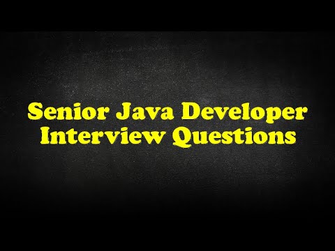 Senior Java Developer Interview Questions