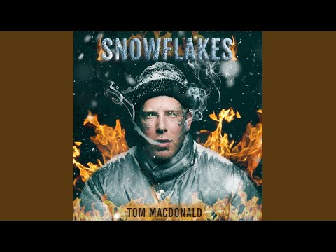 Snowflakes - Tom MacDonald