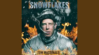 Snowflakes - Tom MacDonald
