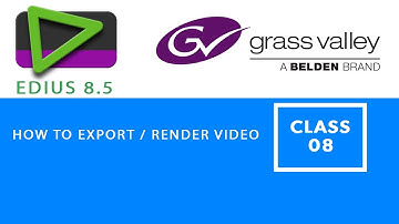 EDIUS 8.5  ||  CLASS - 08 || HOW TO  EXPORT / RENDER VIDEO