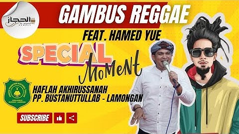 Spesial Moment | Gambus Reggae | Feat. Hamed Uye | Elhijaz Gambus