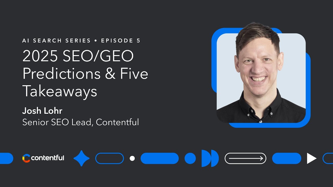 2025 SEO/GEO Predictions and 5 Takeaways