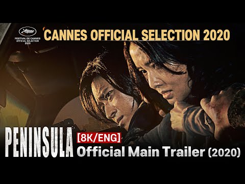 [8K/ENG] PENINSULA Official Main Trailer (2020) Train to Busan 2 Zombie Movie