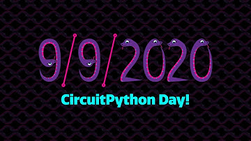 Python on Hardware video number 99 #CircuitPythonDay 2020 #CircuitPython #Adafruit #Python @Adafruit