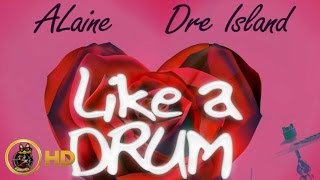 Watch Alaine Like A Drum feat Dre Island video