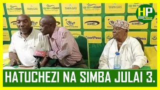 HATUCHEZI NA SIMBA JULAI 3-WAZEE WA YANGA WAZIDI KUGOMA