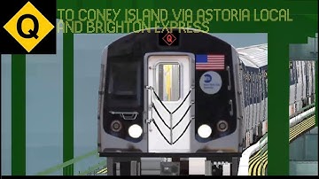 OpenBVE Special- Q Train To Coney Island Via Astoria Local-Brighton Express (3D Cuomo R160)