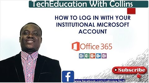 How to Log in with your institutional Microsoft Account to Office 365