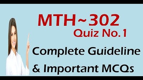 MTH302 Quiz 1 MCQs Guideline ll VU Learning ll MTH302 Quiz 1 Spring 2020