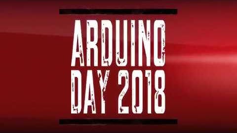 Arduino Day 2018 Trailer