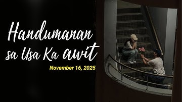 Handumanan sa Usa Ka awit.  | NOVEMBER 16, 2025