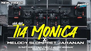 DJ OH DEK TIA MONICA X MELODY SLOMPRET JARANAN VIRAL TIKTOK!! - PANDA REVOLUTION 🎶