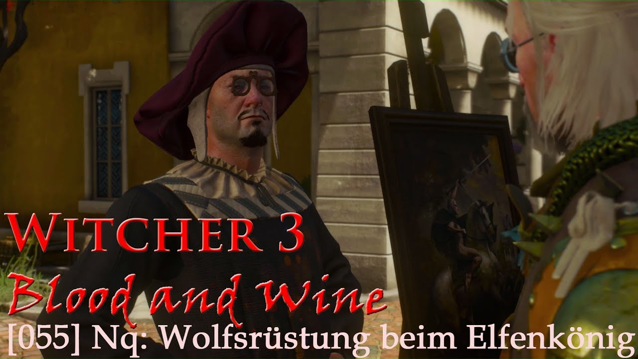 [055] Witcher 3 - BuW - Wolfsrüstung beim alten Elfenkönig