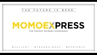 MomoeXpress demo - The fastest payment experience in the universe!