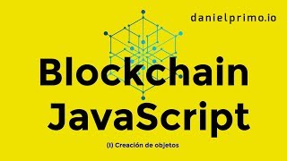 Blockchain programado con JavaScript (I)