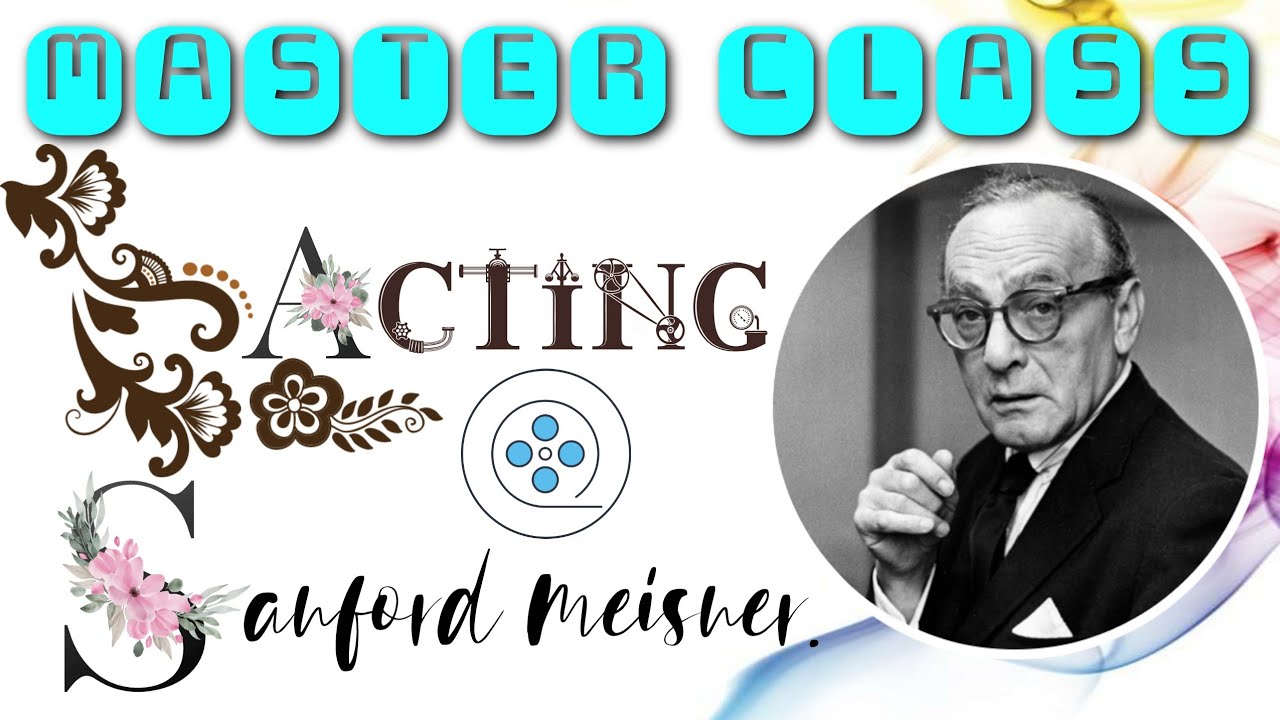 Sanford Meisner: Master class On Acting. - YouTube
