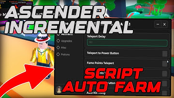 [⭐500K] Ascender Incremental Script Auto Farm And Auto Upgrade, Potions - Roblox 2025